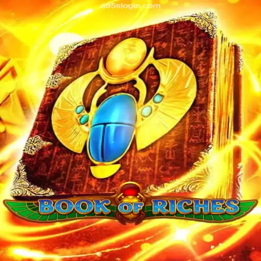 Discovering the Enchanting World of Book of Riches on A95S.Com - The Official Gaming Platform