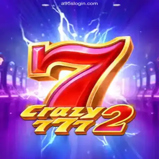 Crazy7772: A Thrilling Gaming Experience on A95S.Com
